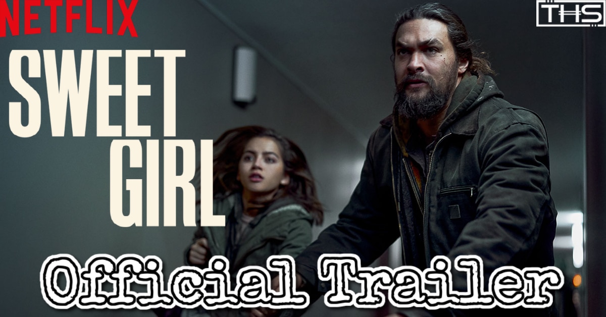 Revenge Has Never Tasted So Sweet In Netflix’s Sweet Girl [Trailer]