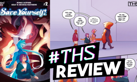 Save Yourself! #2: The Bad Guys Definitely Won’t (Spoilery Comic Book Review)