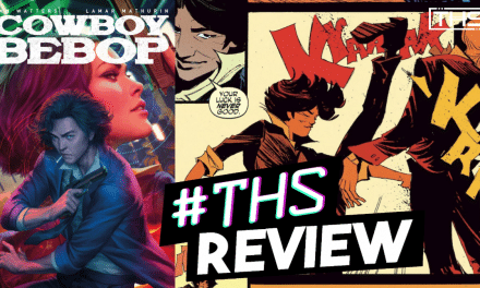 Cowboy Bebop #1: Good Luck For A Good Start [Spoilery Comic Book Review]