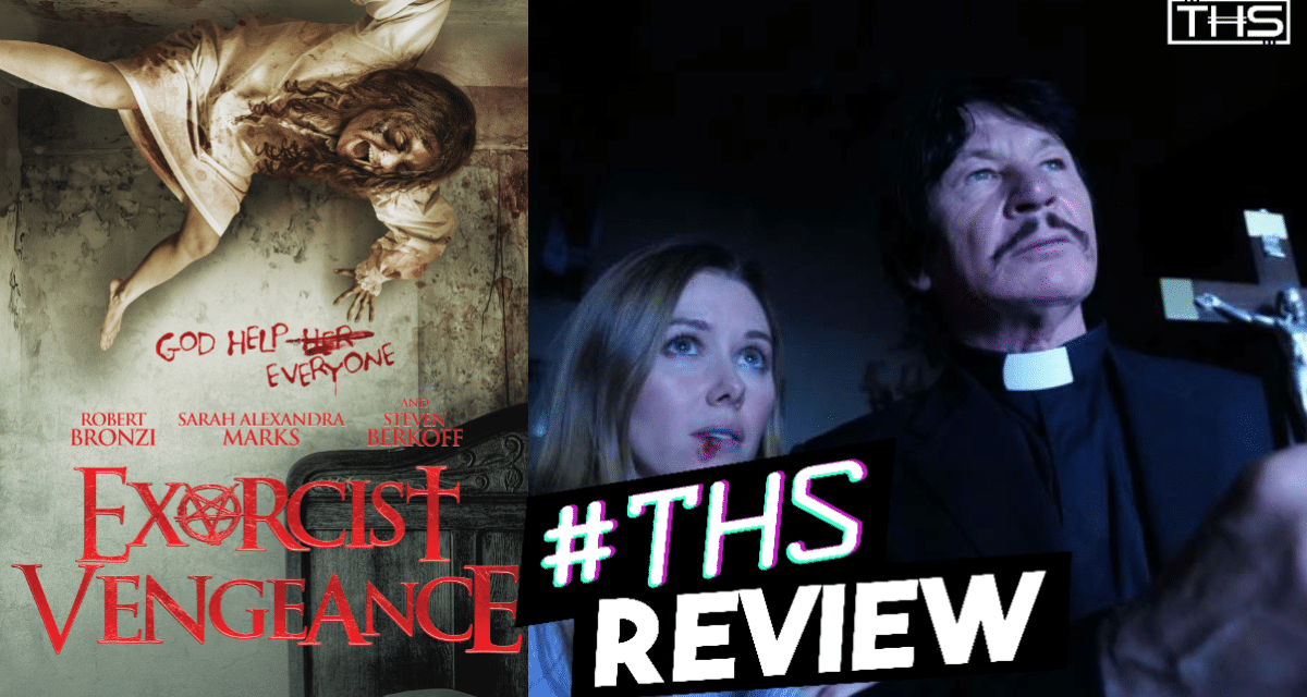 Exorcist Vengeance – Surprisingly Good With A Charles Bronson Lookalike [Review]