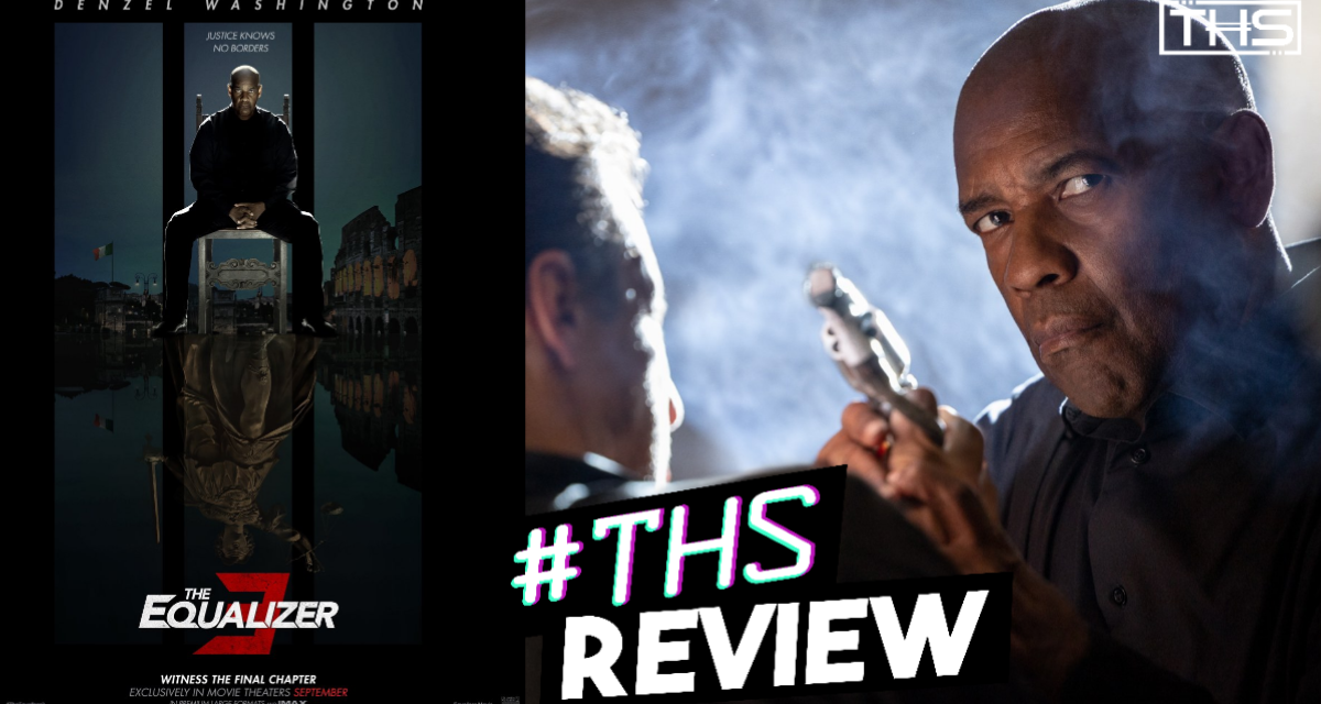 Denzel Brings The Blood And Pain To The Equalizer 3 [Review]