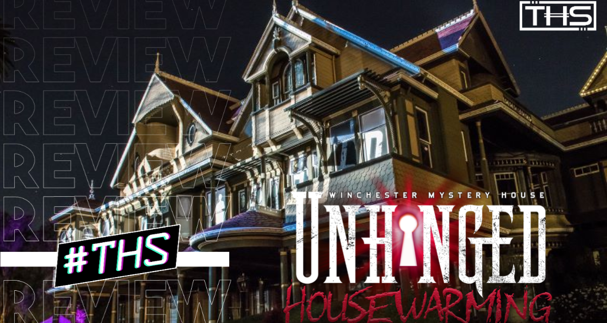 ‘Unhinged: Housewarming’ At Winchester Mystery House Is One Of The Best Haunts Of The Season [Review]