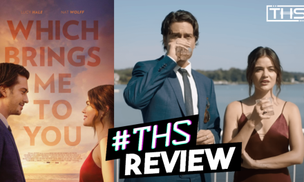 Which Brings Me To You – Don’t Call It A Rom-Com [REVIEW]