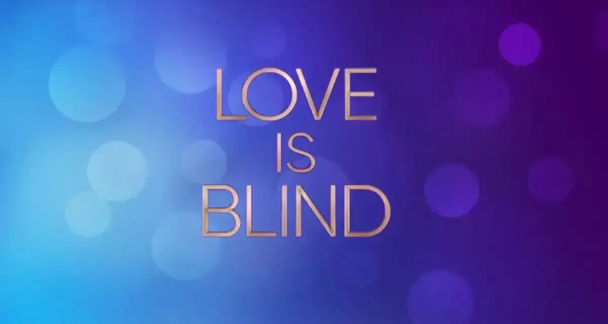 Love is Blind – Season 6, Eps 7-9 [RECAP]