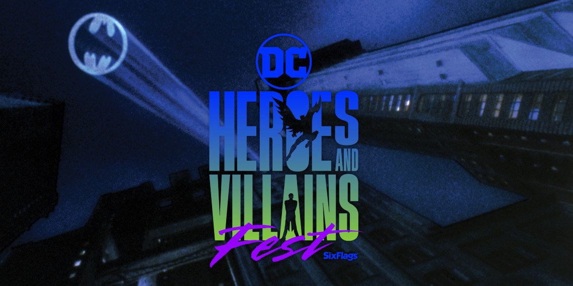 DC Heroes & Villains Fest Coming To Six Flags Magic Mountain This Summer