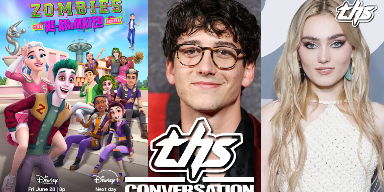 ZOMBIES RE-ANIMATED SERIES: Meg Donnelly and Milo Manheim | THS Interview