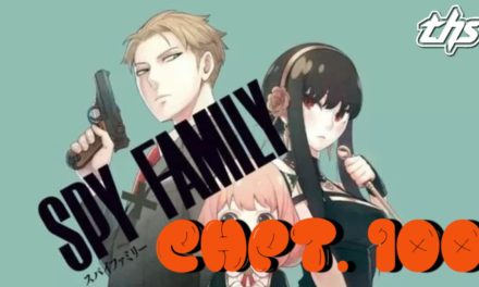 Spy x Family Ch. 100 / Mission 100: Henry x Martha Pt. 4 [Review]